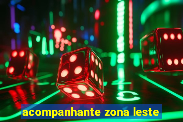 acompanhante zona leste